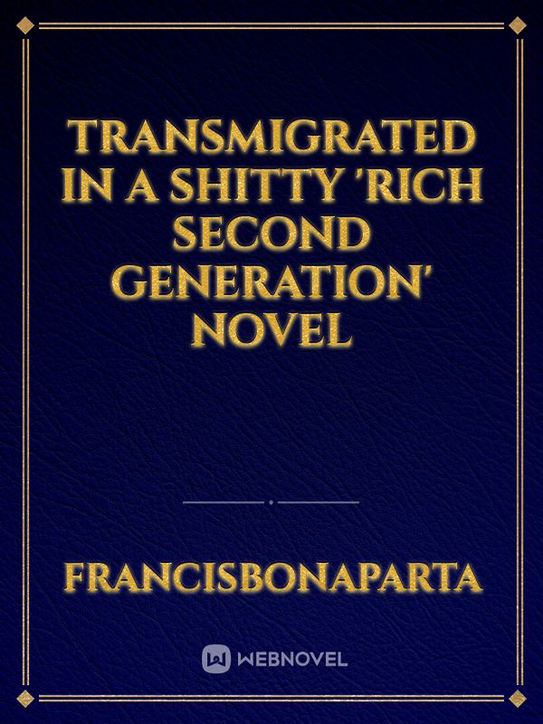 Transmigrated in a shitty 'Rich Second Generation' novel icon