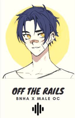 Off The Rails (BNHA x Male OC) icon