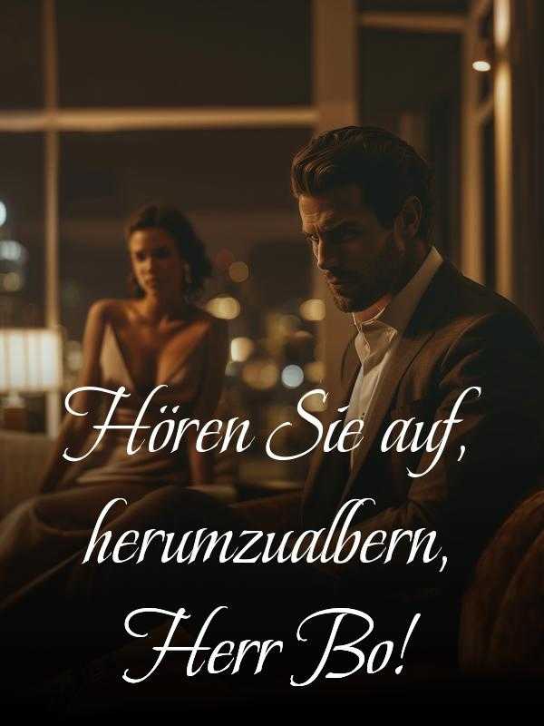 Hören Sie auf, herumzualbern, Herr Bo! icon