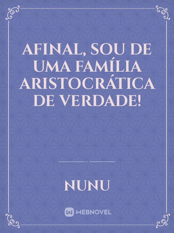 Afinal, sou de uma Família Aristocrática de Verdade! icon