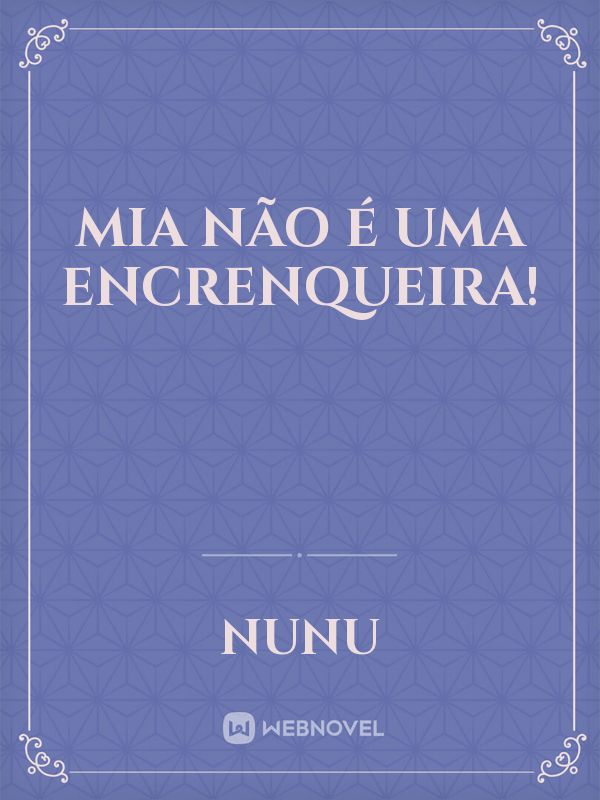 Mia Não é uma Encrenqueira! icon