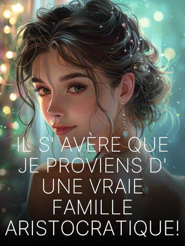 Il s'avère que je proviens d'une vraie famille aristocratique ! icon
