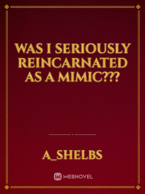 Was I SERIOUSLY Reincarnated as a Mimic??? icon