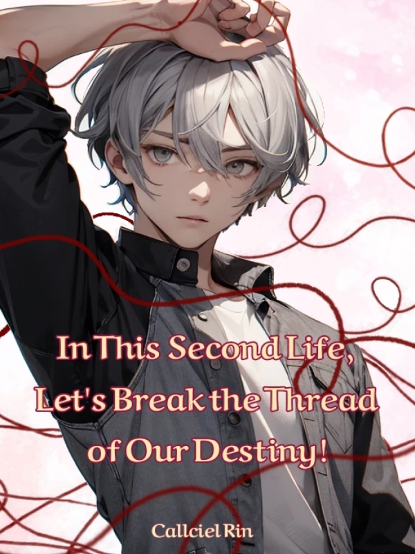 In This Second Life, Let's Break the Thread Of Our Destiny! icon