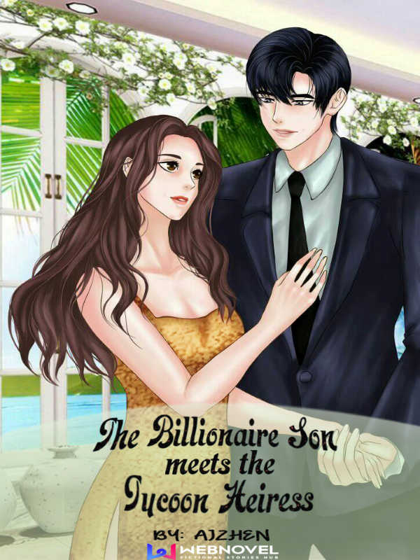 The Billionaire Son Meets The Tycoon Heiress icon