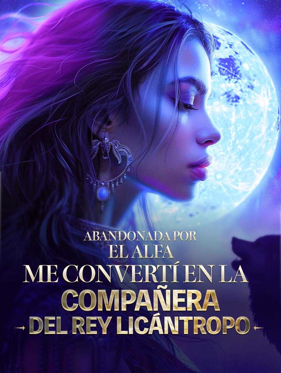 Abandonada por el Alfa, me convertí en la Compañera del Rey Licántropo icon
