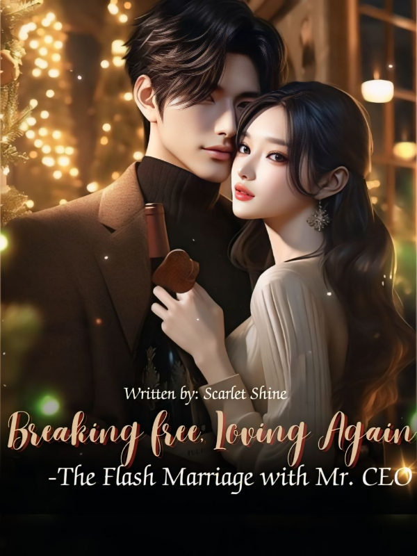 Breaking Free, Loving Again -The Flash Marriage with Mr. CEO icon