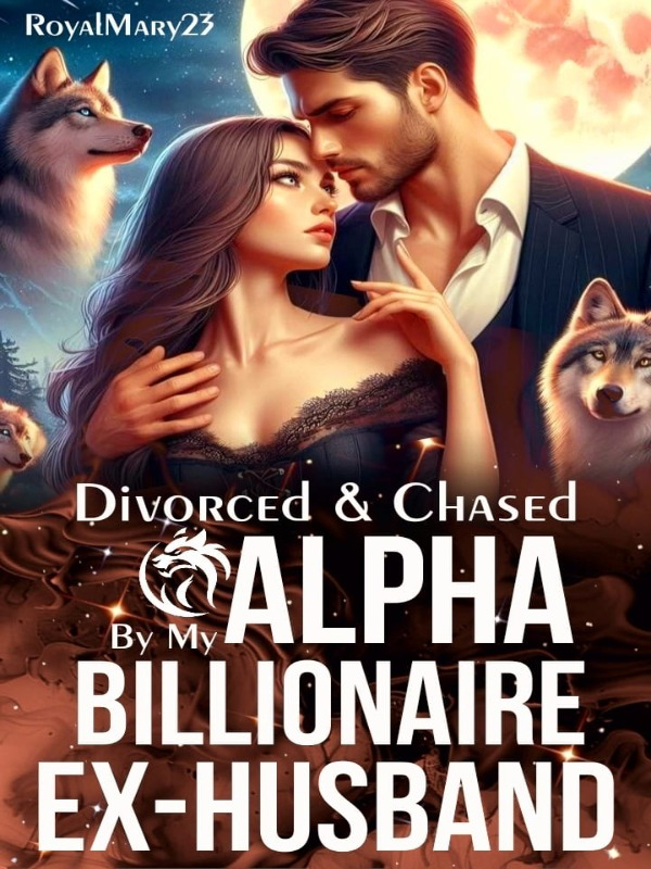 Divorced and Chased by My Alpha Billionaire Ex-Husband icon