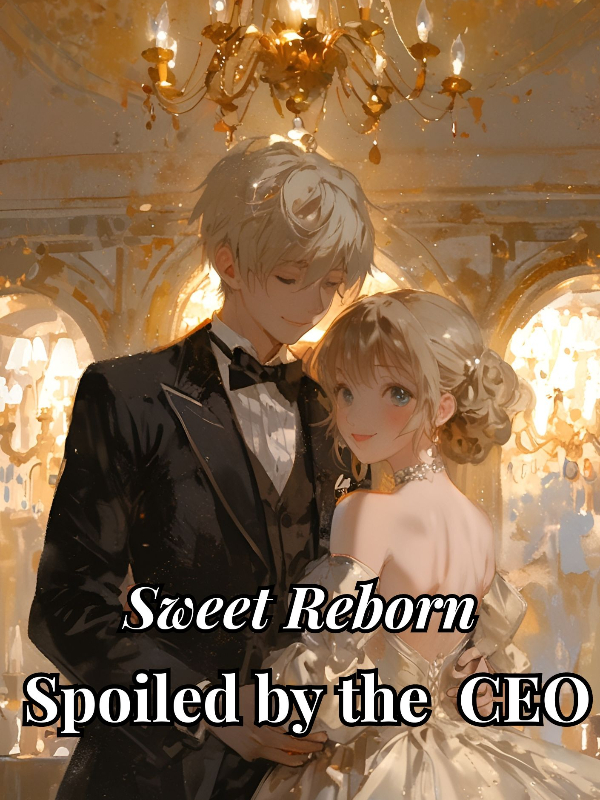 Sweet Reborn: Spoiled by the  CEO icon