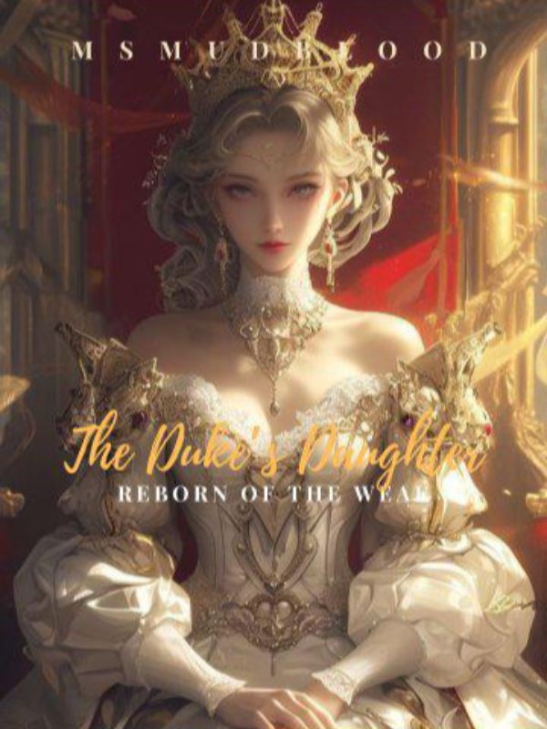REBORN OF THE WEAK: The Duke's Daughter icon