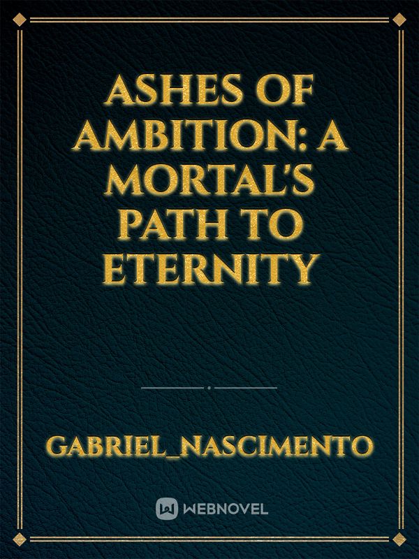 Ashes of Ambition: A Mortal's Path to Eternity icon