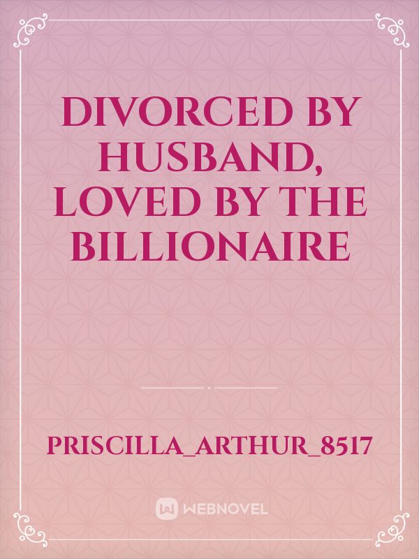 Divorced by Husband, Loved by the Billionaire icon