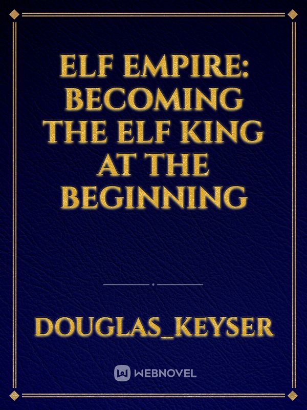 Elf Empire: Becoming the Elf King at the Beginning icon