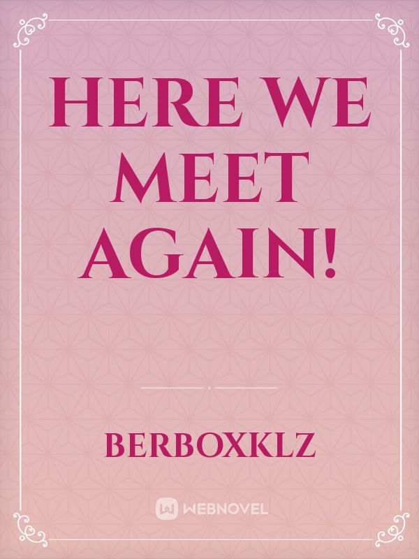 HERE WE MEET AGAIN! icon