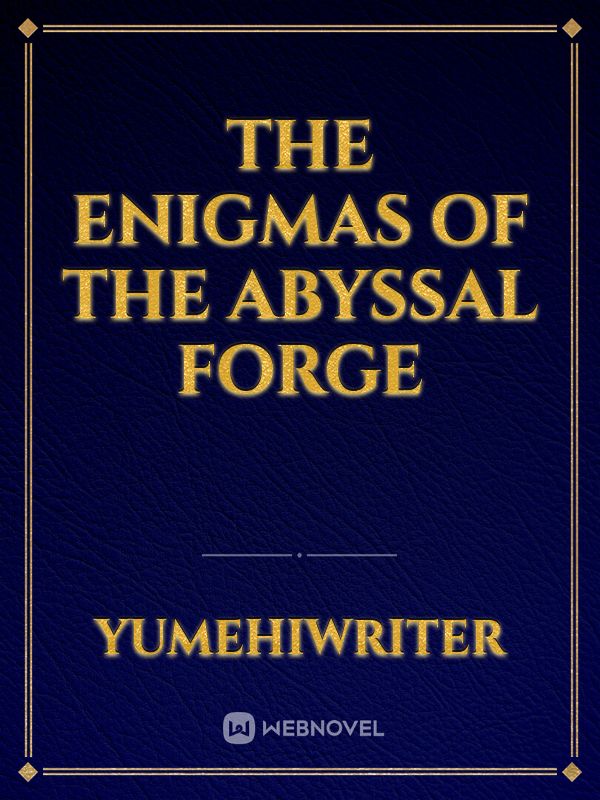 The Enigmas of the Abyssal Forge icon