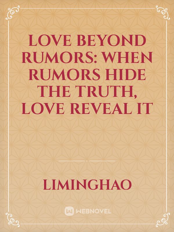 LOVE BEYOND RUMORS: When rumors hide the truth, Love reveal it icon