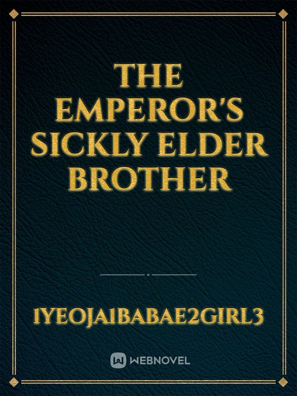 THE EMPEROR'S SICKLY ELDER BROTHER icon