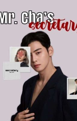 Mr Cha's Secretary (Completed) - Cha Eun Woo Fanfic icon