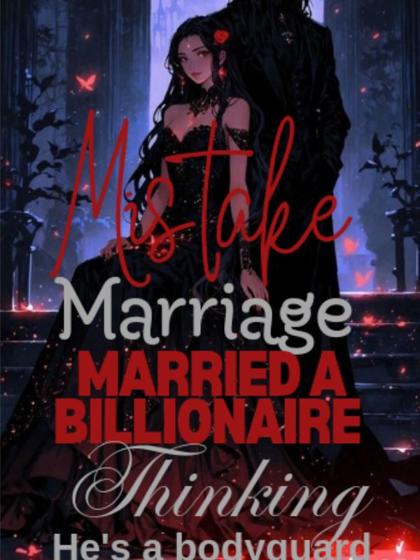 Mistake Marriage: Married A Billionaire Thinking He's A Poor Bodyguard icon