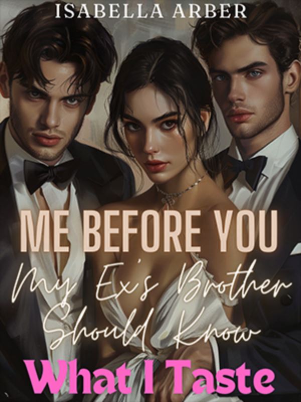 Me Before You: My Ex’s Brother Should Know What I Taste icon