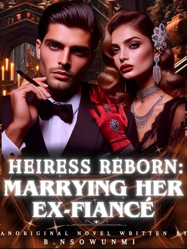 HEIRESS REBORN: MARRYING HER EX-FIANCÉ icon