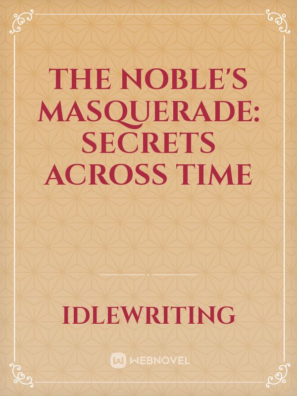 The Noble's Masquerade: Secrets Across Time icon