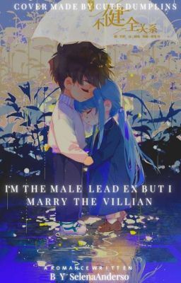 I'm the Male lead Ex boyfriend But I married the villain icon
