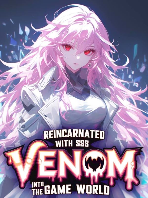 Reincarnated with SSS Venom Skill into the Game World icon