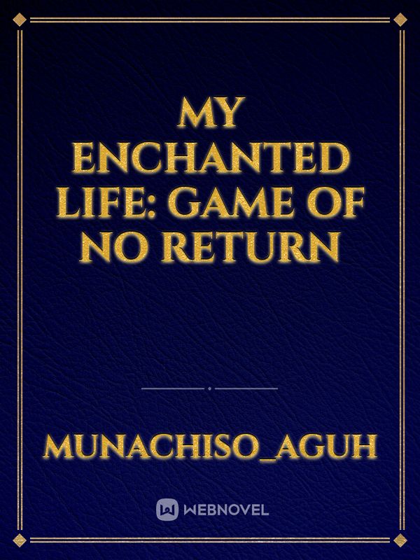 MY ENCHANTED LIFE: GAME OF NO RETURN icon