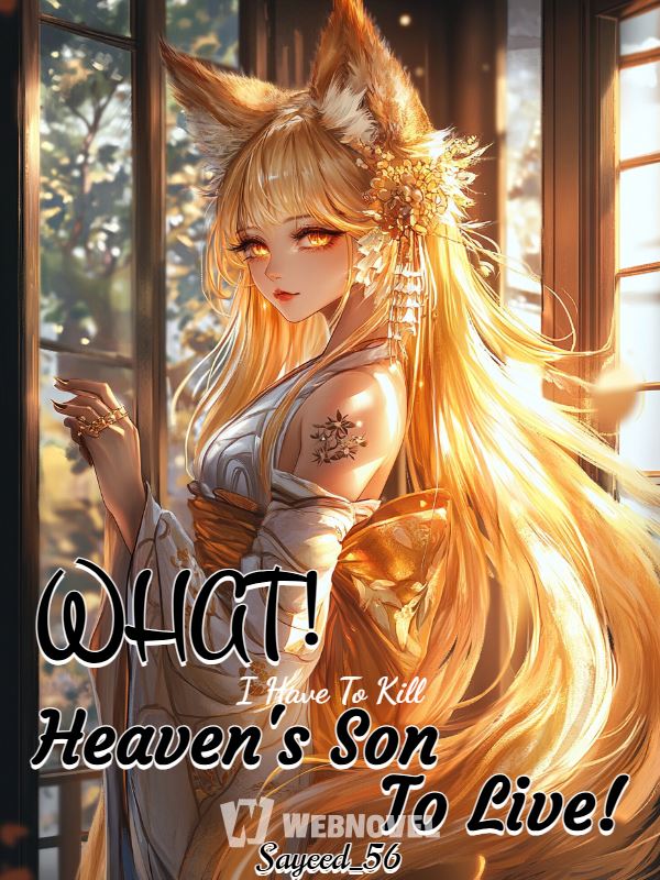WHAT! I Have To Kill Heaven's Son To Live! icon
