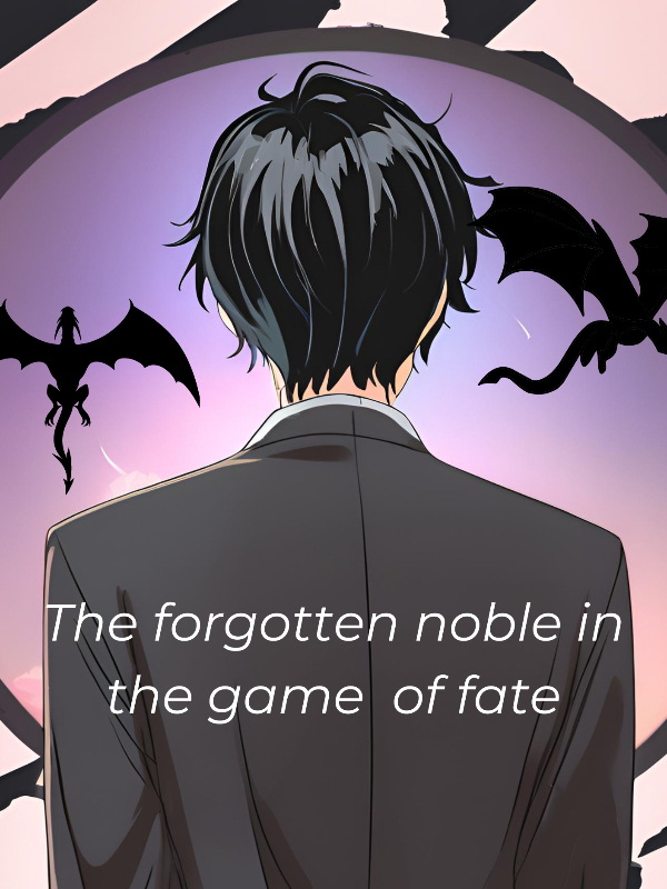 The Forgotten Noble in the Game of Fate icon