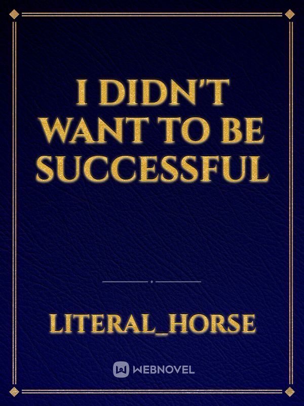 I didn't want to be successful icon