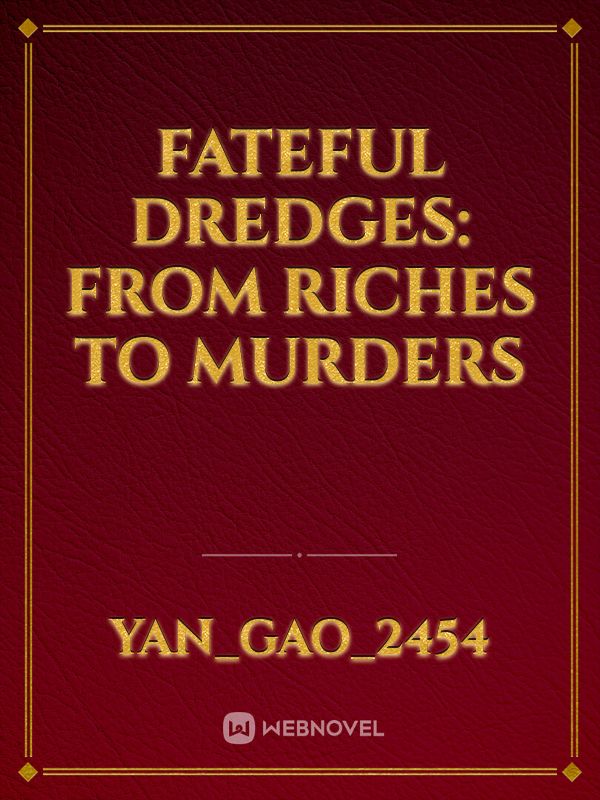 Fateful Dredges: From Riches to Murders icon