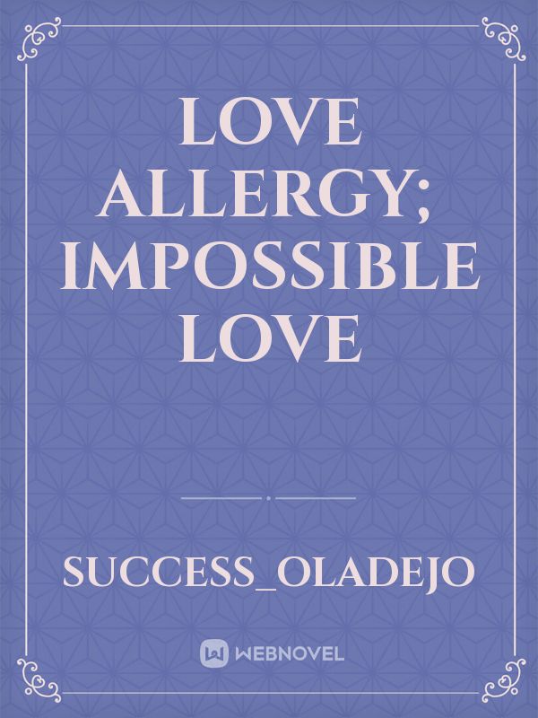 Love allergy; Impossible love icon