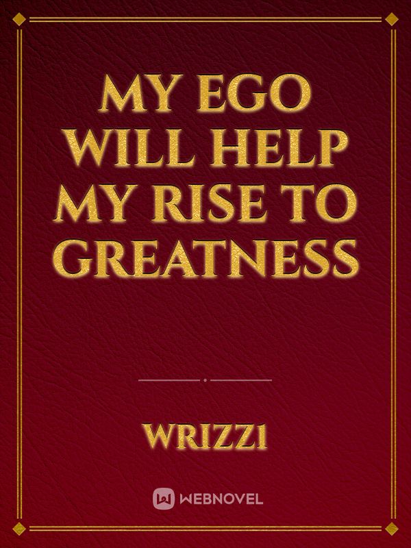 My Ego Will Help My Rise to Greatness icon