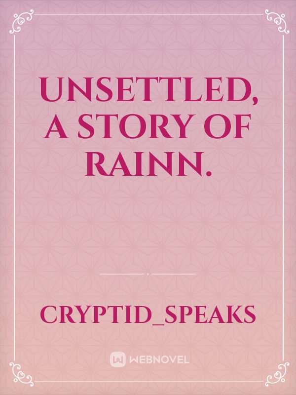 Unsettled, a story of Rainn. icon