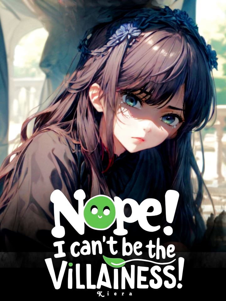 Nope! I can't be the Villainess and definitely not male lead's mother! icon