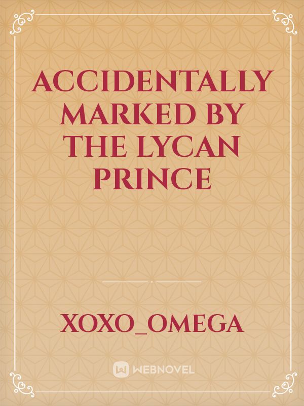 Accidentally Marked By The Lycan Prince icon