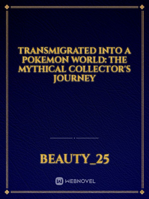 Transmigrated into a Pokemon World: The Mythical Collector's Journey icon