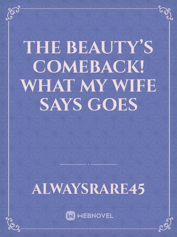The Beauty’s comeback! What My Wife Says Goes icon