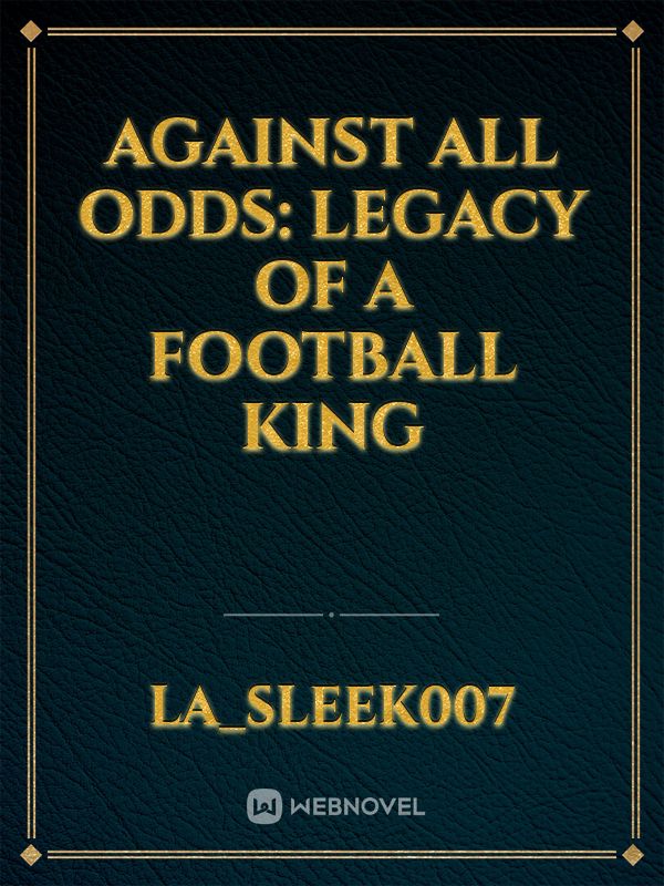 Against All Odds: Legacy Of A Football King icon