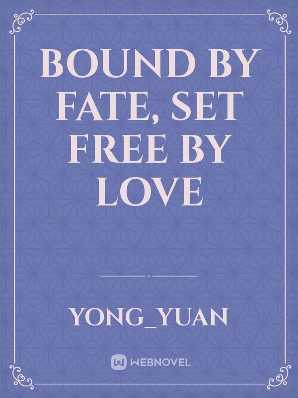 Bound By Fate, Set Free By Love icon
