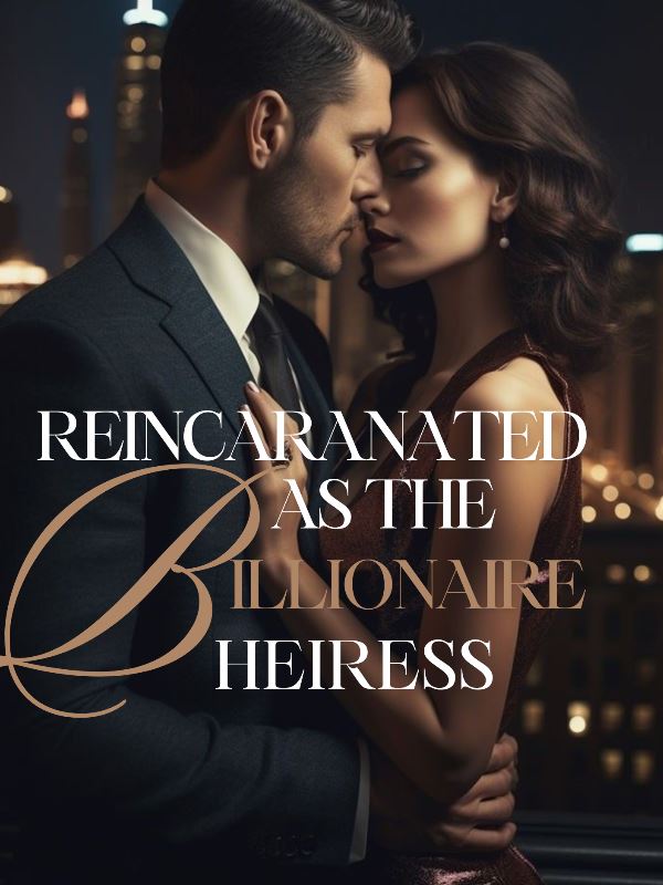 Reincarnated As The Billionaire Heiress icon