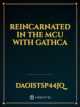 reincarnated in the mcu with gathca icon