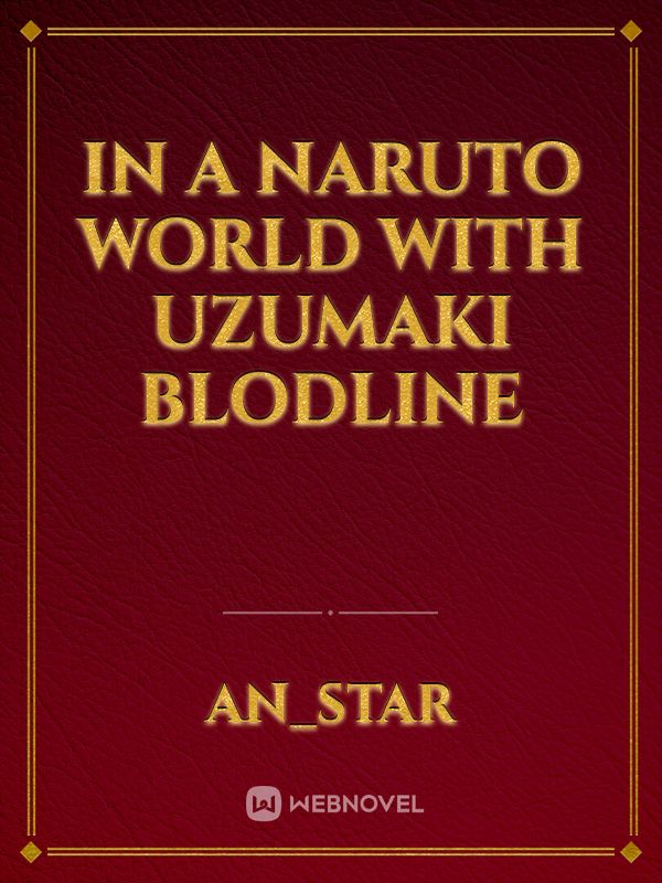 IN A NARUTO WORLD WITH UZUMAKI BLODLINE icon