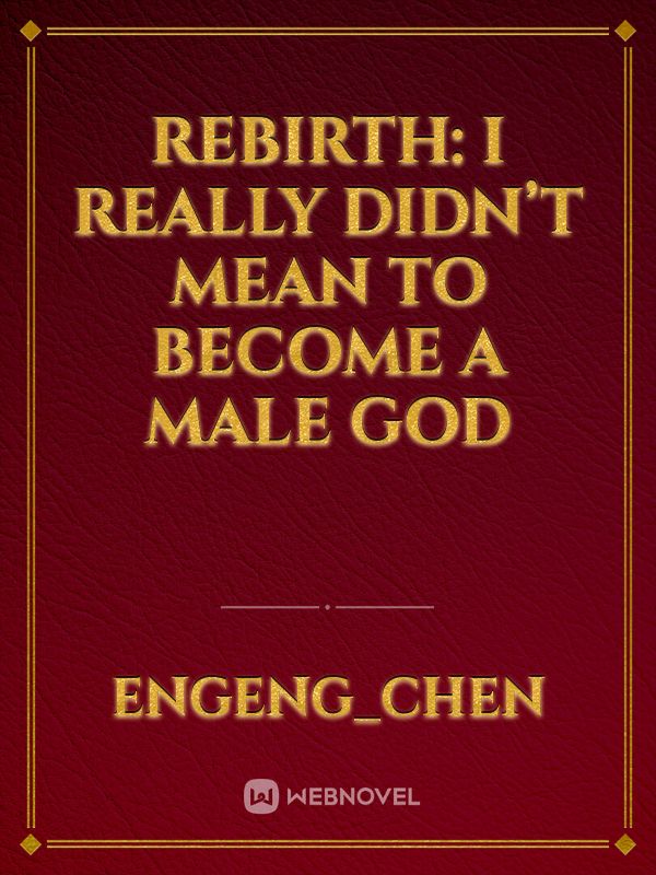 Rebirth: I Really Didn’t Mean to Become a Male God icon