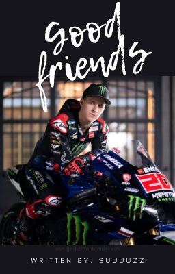 Good Friends - Fabio Quartararo Fanfiction icon