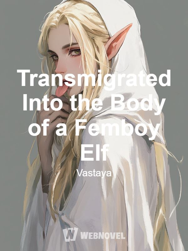 Transmigrated Into the Body of a Femboy Elf icon