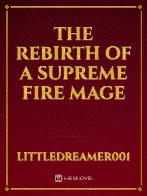 The rebirth of a supreme fire mage icon