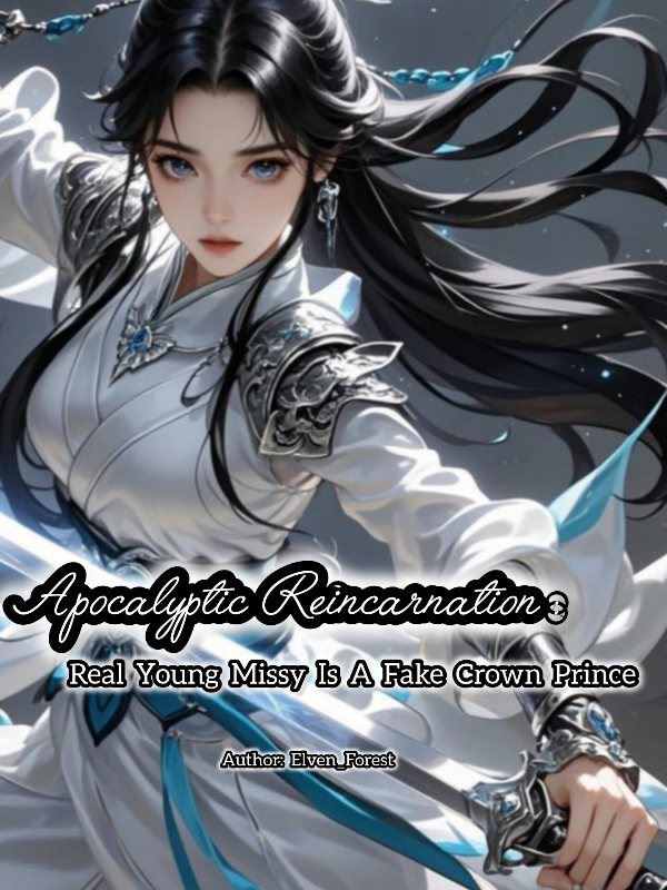 Apocalyptic Reincarnation: Real Young Missy Is A Fake Crown Prince icon